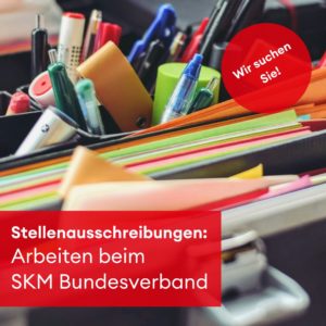 Stellenausschreibungen beim SKM Bundesverband